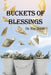 Buckets of Blessings by Ray Borah