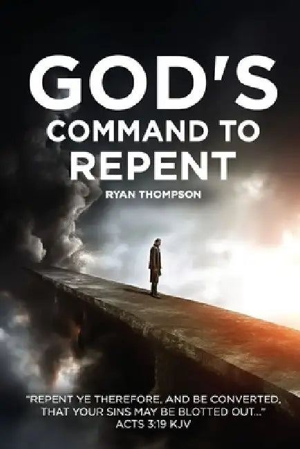 God's Command to Repent by Ryan Thompson