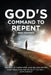 God's Command to Repent by Ryan Thompson