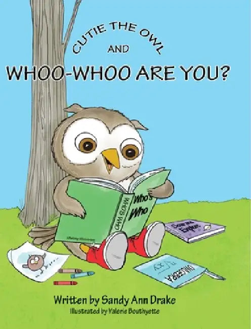 Cutie the Owl and Whoo-Whoo Are You? Keepsake Edition by Sandy Ann Drake