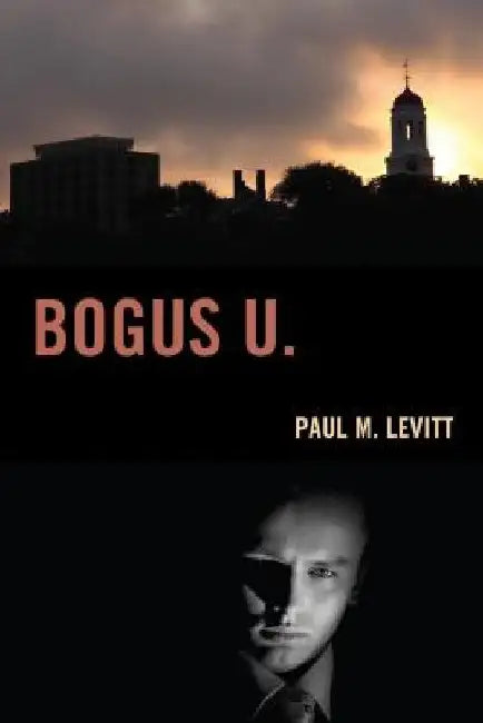 Bogus U. by Paul M. Levitt