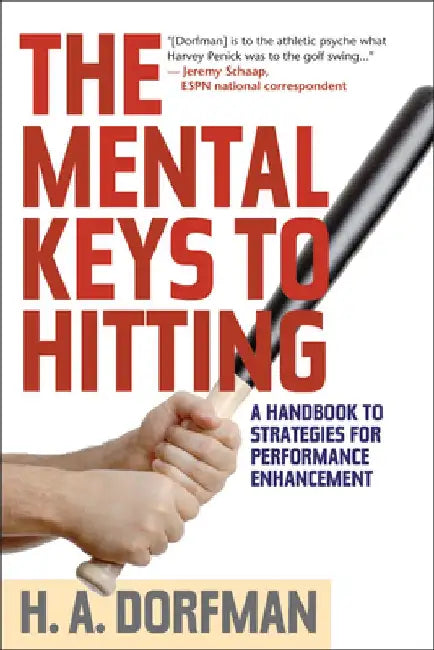 The Mental Keys to Hitting by H. a. Dorfman
