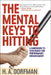 The Mental Keys to Hitting by H. a. Dorfman