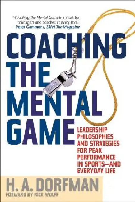 Coaching the Mental Game by H. a. Dorfman
