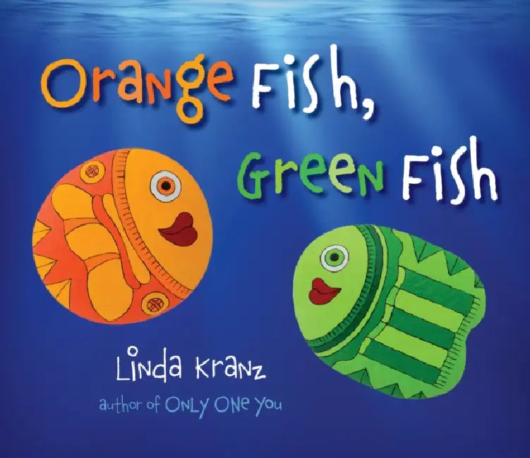 Orange Fish, Green Fish by Linda Kranz