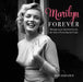 Marilyn Forever: Musings on an American Icon by the Stars of Yesterday and Today by Boze Hadleigh