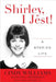 Shirley, I Jest!: A Storied Life by Cindy Williams