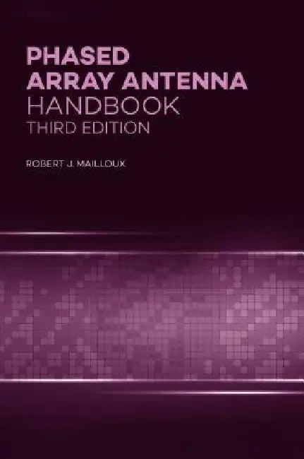 Phased Array Antenna Handbook by Robert J. Mailloux