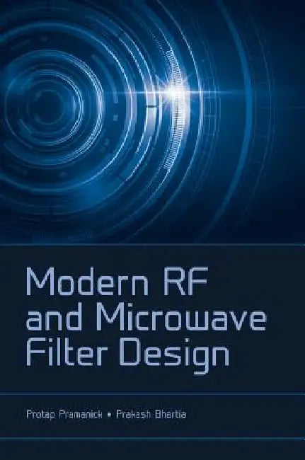 Modern RF and Microwave Filter Design by Protap Pramanick