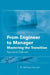 From Engineer to Manager: Mastering the Transition, Second Edition by B. Michael Aucoin