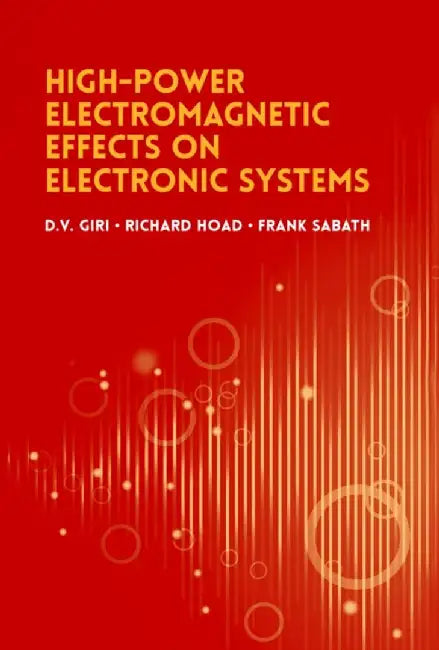 High-Power Radio Frequency Effects on Electronic Systems by D. V. Giri