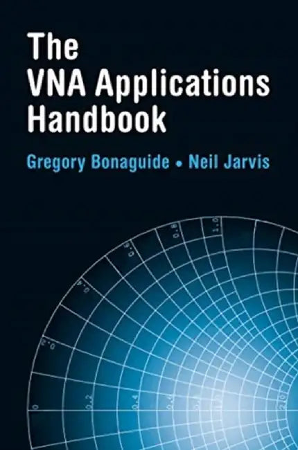 The Vna Applications Handbook by Gregory Bonaguide