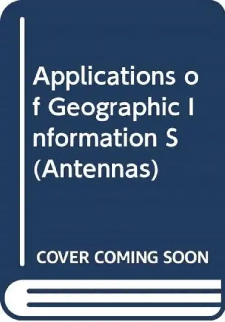 Applications of Geographic Information Systems for Wireless Network Planning by Francisco Saez De Adana