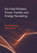 Far Field Wireless Power Transfer and Energy Harvesting by Naoki Shinohara, Jiafeng Zhou