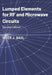 Lumped Elements for RF and Microwave Circuits, Second Edition by Inder Bahl