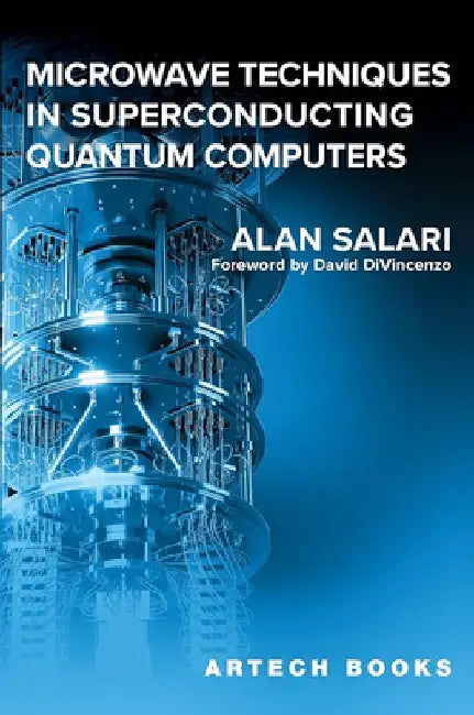 Microwave Techniques in Superconducting Quantum Computers by Alan Salari