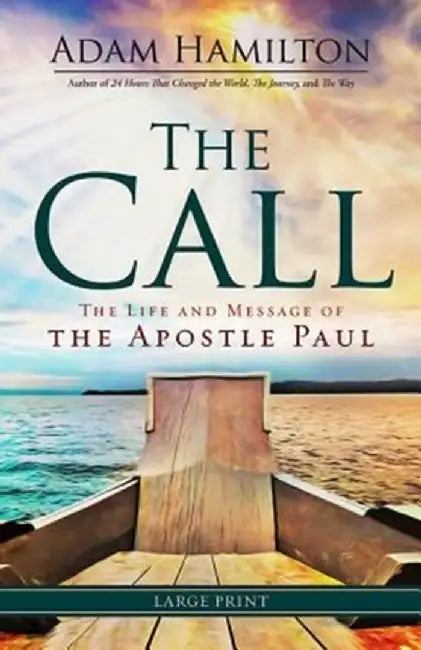 The Call [Large Print]: The Life and Message of the Apostle Paul by Adam Hamilton