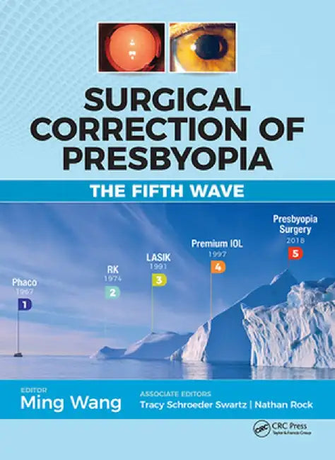 Surgical Correction of Presbyopia: The Fifth Wave by Ming Wang