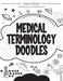 Medical Terminology Doodles by Karen Sladyk