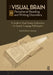 The Visual Brain and Peripheral Reading and Writing Disorders: A Guide to Visual System Dysfunction for Speech-Language Pathologists by Heidi Heeringa