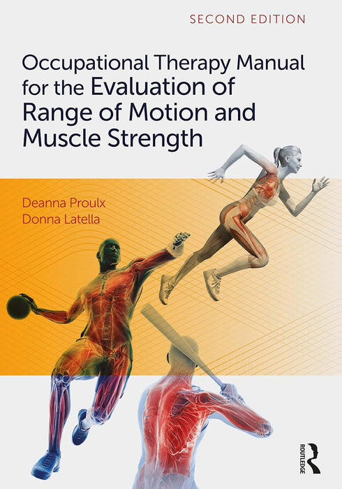 Occupational Therapy Manual for the Evaluation of Range of Motion and Muscle Strength