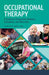 Occupational Therapy: A Guide for Prospective Students, Consumers, and Advocates by Franklin Stein