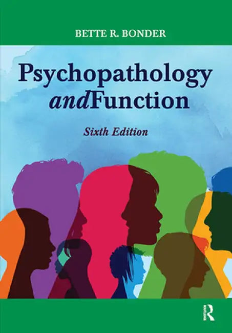 Psychopathology and Function by Bonder, Bette