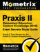 Praxis II Elementary Education: Content Knowledge (5018) Exam Secrets: Praxis II Test Review for the Praxis II: Subject Assessments by Praxis II Exam Secrets Test Prep