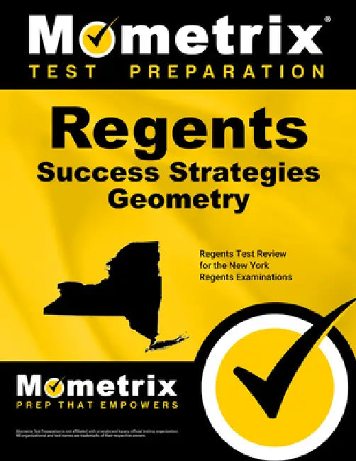 Regents Success Strategies Geometry Study Guide: Regents Test Review for the New York Regents Examinations by Mometrix High School Math Test Team