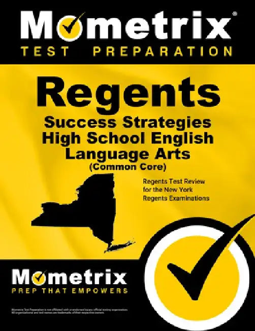 Regents Success Strategies High School English Language Arts (Common Core) Study Guide: Regents Test Review for the New York Regents Examinations by Mometrix High School English Test Team