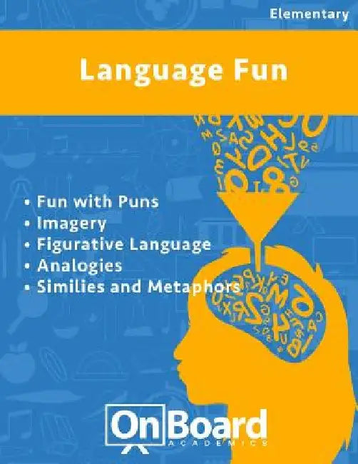 Language Fun: Fun with Puns, Imagery, Figurative Language, Analogies, Similes and Metaphors by Todd DeLuca