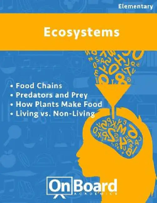 Ecosystems: Food Chains, Predators and Prey, How Plants Make Food, Living vs. Non-Living, Biotic and Abiotic Factors by Todd DeLuca