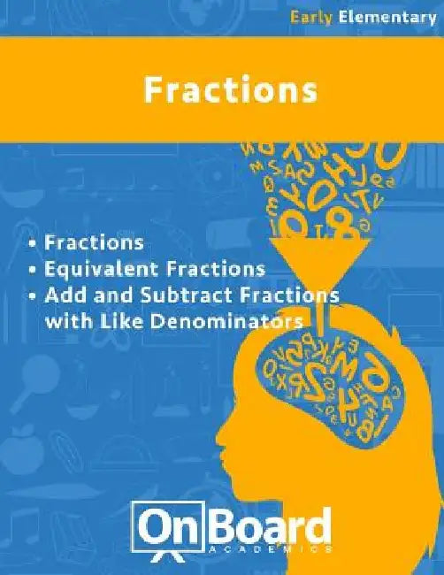 Fractions (early elementary): Fractions, Equivalent Fractions, Add and Subtract Fractions with Like Denominators by Todd DeLuca