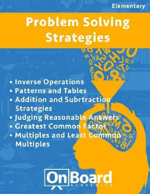 Problem Solving Strategies: Inverse Operations, Patterns and Tables, Addition and Subtraction Strategies, Judging Reasonable Answers, Greatest Com by Todd DeLuca