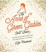 The Anne of Green Gables Cookbook: Charming Recipes from Anne and Her Friends in Avonlea by Kate MacDonald