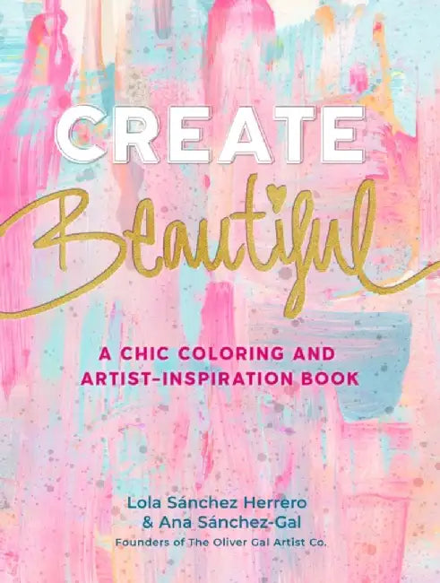Create Beautiful: Oliver Gal Drawing & Creativity Book by The Oliver Gal Artist Co