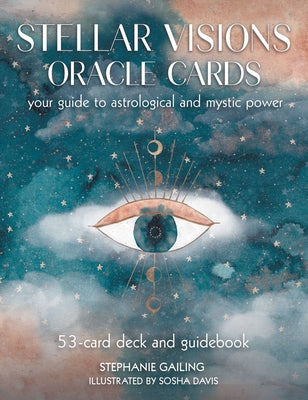 Stellar Visions Oracle Cards: 53-Card Deck and Guidebook by Stephanie Gailing