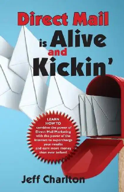 Direct Mail is Alive and Kickin' by Jeff Charlton