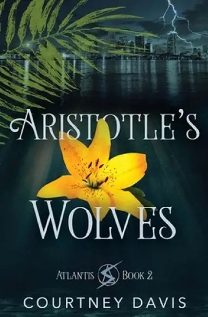 Aristotle's Wolves by Courtney Davis
