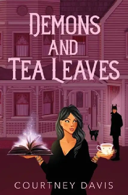 Demons and Tea Leaves by Courtney Davis