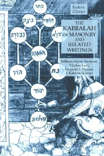 The Kabbalah of Masonry and Related Writings: Foundations of Freemasonry Series by Eliphas Levi