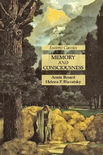 Memory and Consciousness: Esoteric Classics by Annie Besant
