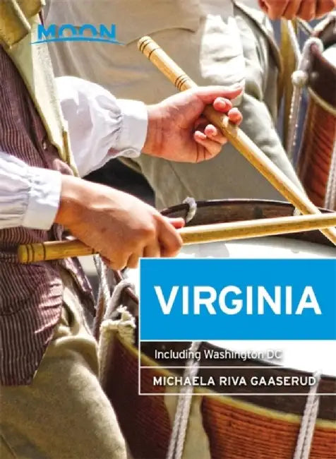 Moon Virginia: Including Washington DC by Michaela Riva Gaaserud