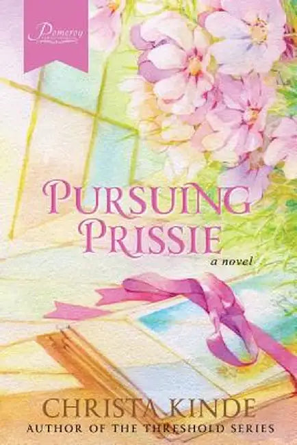 Pursuing Prissie by Christa Kinde