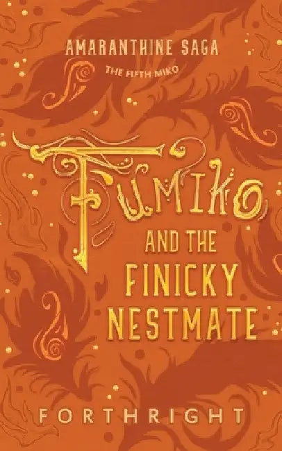 Fumiko and the Finicky Nestmate by Forthright