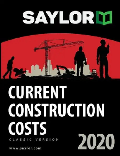 Saylor Current Construction Costs 2020 by Lee Saylor