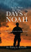 As It Was In The Days of Noah: Foundational Studies in Bible Prophecy by Phillip G. Richards