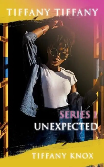 Tiffany Tiffany Series 1 Unexpected by Tiffany Knox