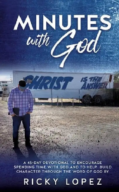 Minutes with God by Ricky Lopez