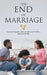 The End of Marriage: A pastoral ethnography within some African and Caribbean diasporas in the West by Adrien N. Ngudiankama Mphil Ph. D.